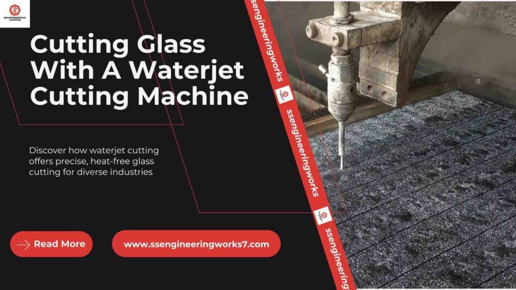 Cutting Glass With A Waterjet Cutting Machine