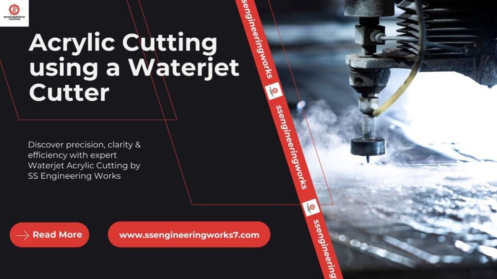 Acrylic Cutting using a Waterjet Cutter